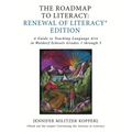 The Roadmap to Literacy Renewal of Literacy Edition: A Guide to Teaching Language Arts in Waldorf Schools Grades 1 through 3