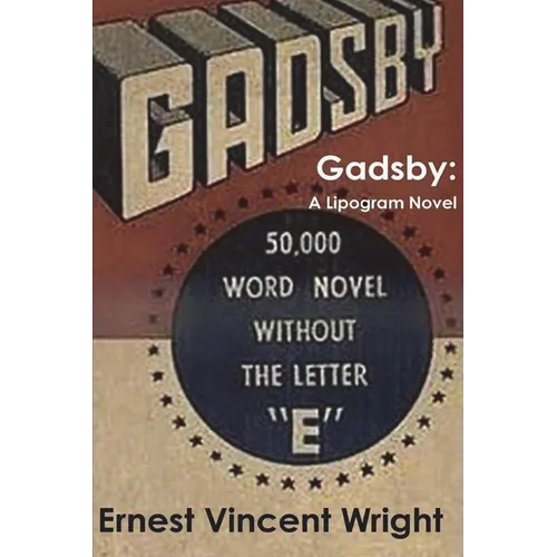 Gadsby: A Lipogram Novel