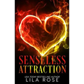 Senseless Attraction