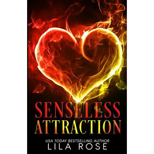 Senseless Attraction