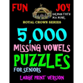 5,000 Missing Vowels Puzzles For Seniors: Large Print Version
