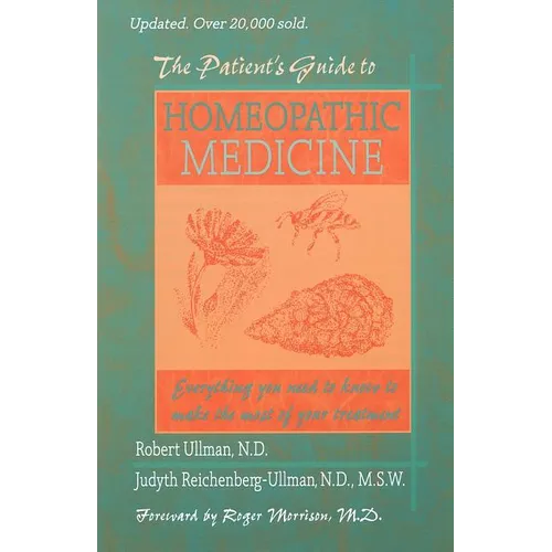 The Patient's Guide to Homeopathic Medicine