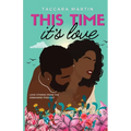 This Time It's Love: A Second-Chance Black Romance