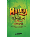 Marian, or the True Tale of Robin Hood: The Musical