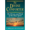 The Divine Comforter: The Person and Work of the Holy Spirit