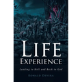 Life Experience: Leading to Hell and Back to God