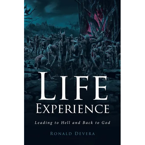 Life Experience: Leading to Hell and Back to God