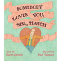 Somebody Loves You, Mr. Hatch