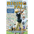 Rising thru every Fall: The Journey of a Notre Dame Football Player Overcoming Injuries, Changes, & Doubts
