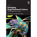 Changing Organizational Culture: Cultural Change Work in Progress