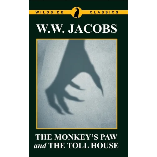 The Monkey's Paw and The Toll House