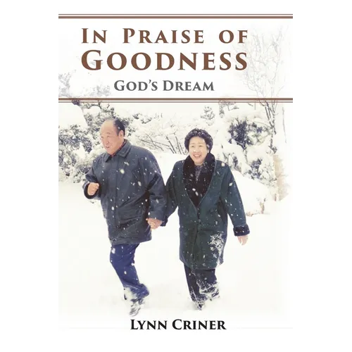In Praise of Goodness: God's Dream