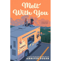 Melt With You