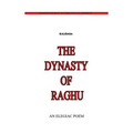 The Dynasty Of Raghu