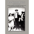 La Nostra Costa (Our Coast): A Family's Journey to and From the North Coast of Santa Cruz, California (1923-1983)