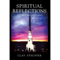 Spiritual Reflections: On Faith, Values, and Culture