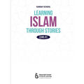Learning Islam Through Stories (Level 1)