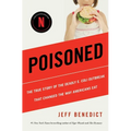 Poisoned: The True Story of the Deadly E. Coli Outbreak That Changed the Way Americans Eat