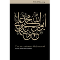 The Succession to Muhammad: A Study of the Early Caliphate