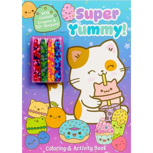 Super Yummy! Coloring & Activity Book with 4 Confetti Crayons and 50+ Stickers
