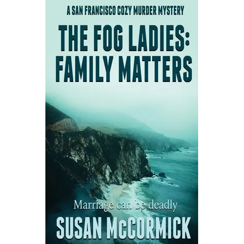 The Fog Ladies: Family Matters