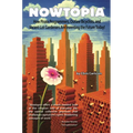 Nowtopia: How Pirate Programmers, Outlaw Bicyclists, and Vacant-Lot Gardeners Are Inventing the Future Today!