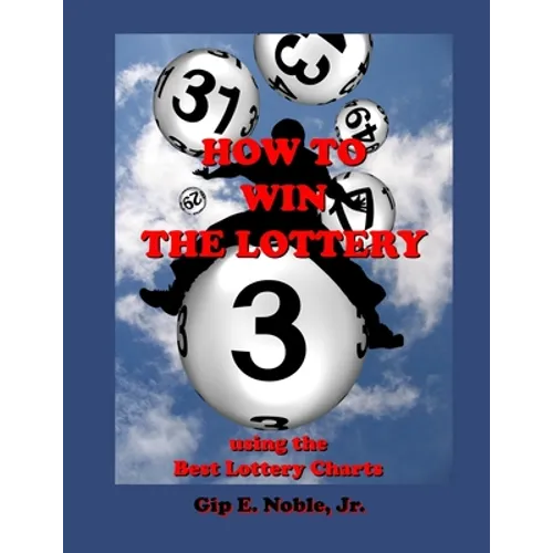 How to Win the Lottery: with the Best Lottery Charts