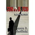 Son of a Bitch: Inspired by True Events