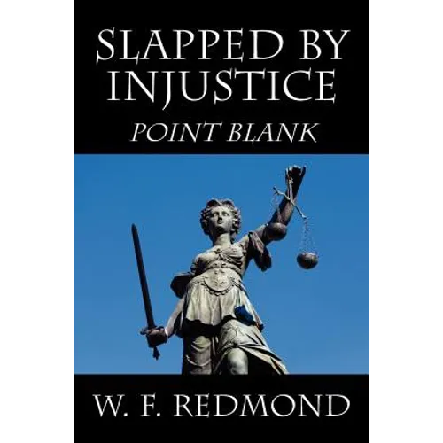 Slapped By Injustice: Point Blank