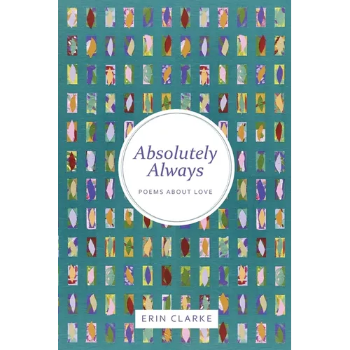 Absolutely Always: Poems About Love