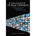 In the Court of Public Opinion: Winning Strategies for Litigation Communications