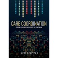 Care Coordination: Person-Centered Care Across the Continuum