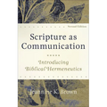 Scripture as Communication: Introducing Biblical Hermeneutics