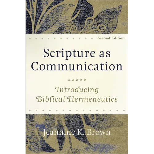 Scripture as Communication: Introducing Biblical Hermeneutics