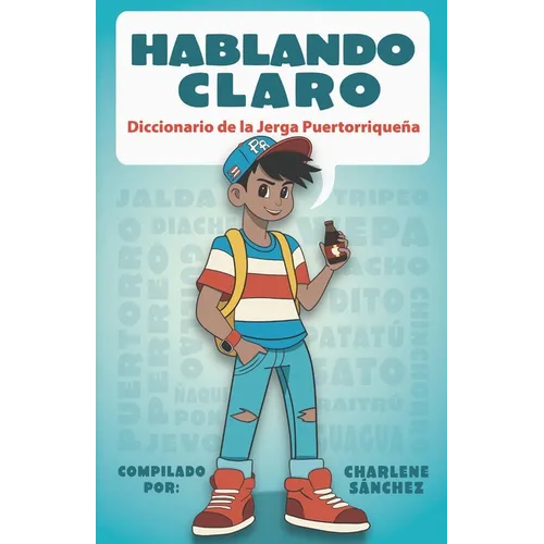Hablando Claro: Diccionario de la Jerga Puertorriqueña