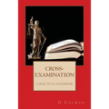 Cross-Examination: A Practical Handbook