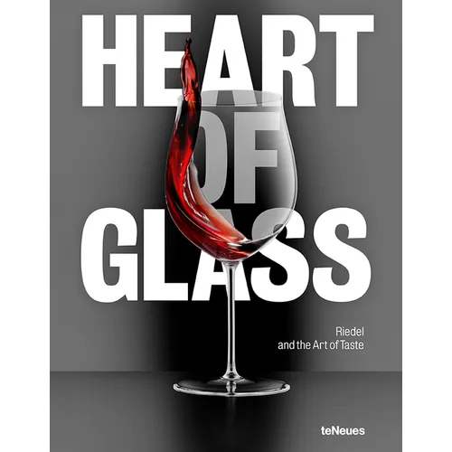 Heart of Glass: Riedel and the Art of Taste