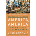 America, América: A New History of the New World