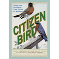 Citizen Bird: Scenes from Bird-Life in Plain English for Beginners, a Critical Edition