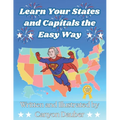 Learn Your States and Capitals The Easy Way
