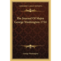 The Journal Of Major George Washington 1754