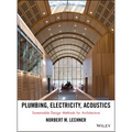 Plumbing, Electricity, Acoustics
