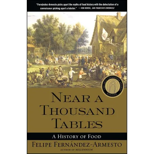 Near a Thousand Tables: A History of Food