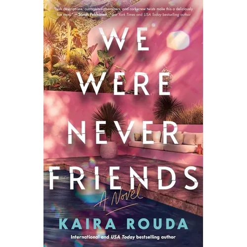 We Were Never Friends