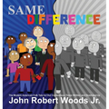 Same Difference: The Modern American Folk Tale for Our Modern Times