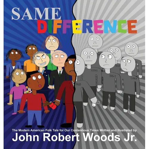 Same Difference: The Modern American Folk Tale for Our Modern Times