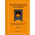 Woodburner Handbook: A Practical Guide to Getting the Best from Your Stove