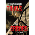 Historic Criminal Trials and Errors