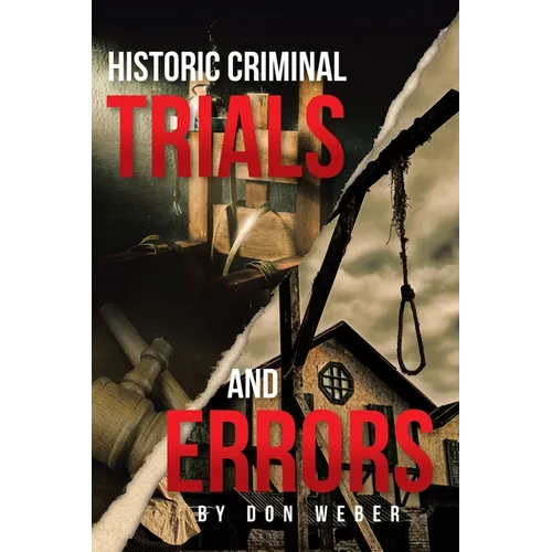 Historic Criminal Trials and Errors