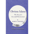 Obvious Adams: The Story of a Successful Businessman